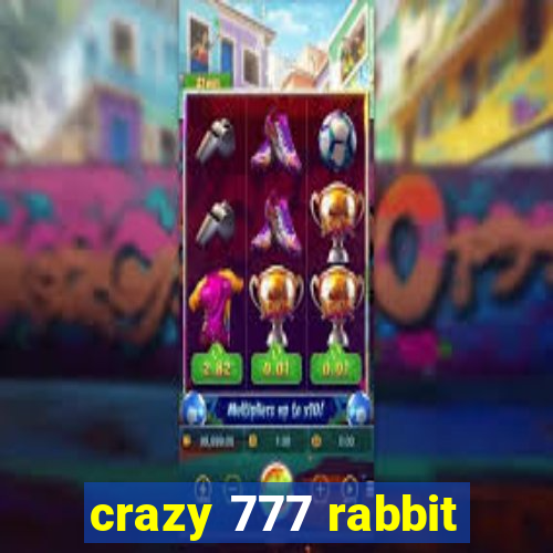 crazy 777 rabbit